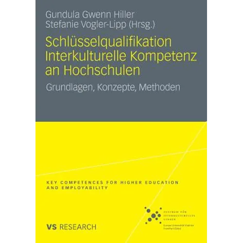 Schlüsselqualifikation Interkulturelle Kompetenz an Hochschulen: Grundlagen, Konzepte, Methoden