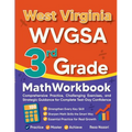 West Virginia WVGSA 3rd Grade Math Workbook: Comprehensive Practice, Challenging Exercises, and Strategic Guidance for Complete Test-Day Confidence