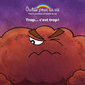 Trop.. c'est trop !: Le respect de soi/Oser être soi-même