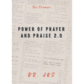 Power of Prayer and Praise 2.0: The Formula