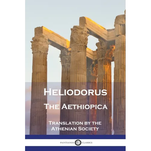 Heliodorus - The Aethiopica