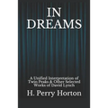 In Dreams: A Unified Interpretation of Twin Peaks & Other Selected Works of David Lynch