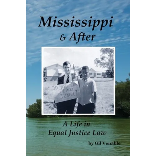Mississippi & After: A Life in Equal Justice Law