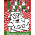 Amelia's Christmas Coloring Book: A Personalized Name Coloring Book Celebrating the Christmas Holiday