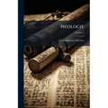 Néologie: Ou Vocabulaire De Mots Nouveaux, À Renouveler, Ou Pris Dans Des Acceptions Nouelles; Volume 1