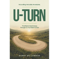 U-Turn: Find Rest in God's Grace Through a U-Turn Back to God