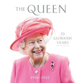 The Queen: 70 Glorious Years: 1926-2022