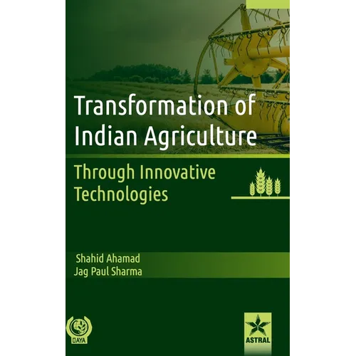 Transformation of Indian Agriculture: Through Innovative Technologies