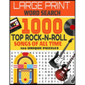 Large Print Word Search 1000 Top Rock-N-Roll Songs of All Time 100 Unique Puzzles: Contains 100 Word Search Puzzles-Decades of Top Rock Hits-From Elvi