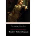 The Adopting of Rosa Marie