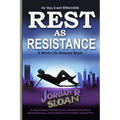 Rest as Resistance: A Themed Essay Collection on the Anti-Hustle Movement, Burnout Recovery, and the Radical Act of Putting Yourself First
