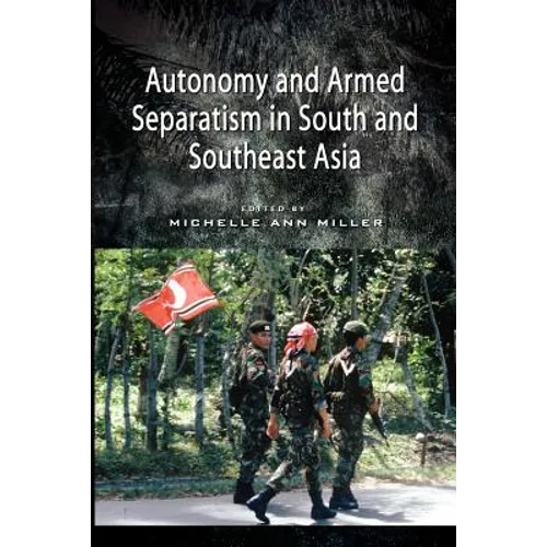 Autonomy and Armed Separatism in South and Southeast Asia