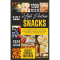 High Protein Snacks: The Complete Cookbook with HighProtein Snack Recipes to Boost Energy, Metabolism and Build Muscles
