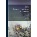 The Pennsylvania-German: Devoted to the History, Biography, Genealogy, Poetry, Folk-lore and General Interests of the Pennsylvania Germans and