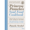 Princess Pamela's Soul Food Cookbook: A Mouth-Watering Treasury of Afro-American Recipes