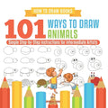 How to Draw Books. 101 Ways to Draw Animals. Simple Step-by-Step Instructions for Intermediate Artists. Focus on Lines, Shapes and Forms to Improve Fi