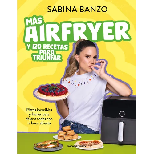 Más Airfryer Y 120 Recetas Para Triunfar / More Air Fryer and 120 Successful Recipes