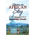 Under an African Sky: The Unusual Life of a Missionaries' Kid in Ethiopia
