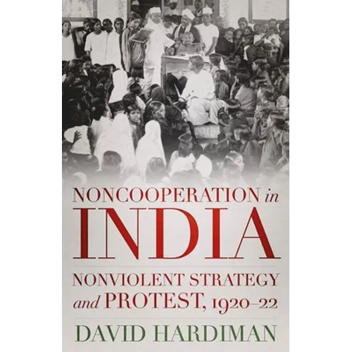 Noncooperation in India: Nonviolent Strategy and Protest, 1920-22