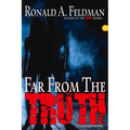 Far from the Truth
