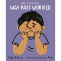 Way Past Worried