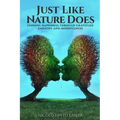 Just Like Nature Does: Finding Happiness Through Gratitude Empathy and Mindfulness