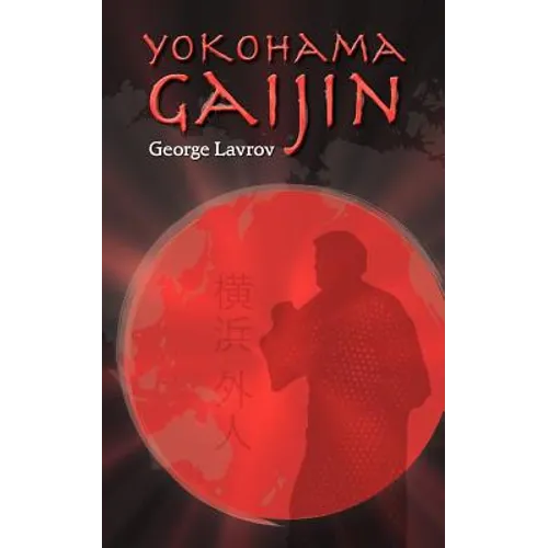 Yokohama Gaijin: Memoir of a Foreigner Born in Japan