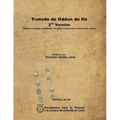 Tratado de Oddun de Ifá. 2da Versión. Edición Corregida y Ampliada con Ebbó, Ceremonias, Inshe Osain y Eshu
