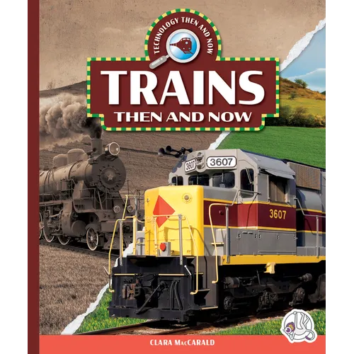 Trains Then and Now