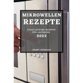 Mikrowellenrezepte 2022: Viele Leckere Rezepte Für Anfänger