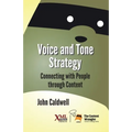 Voice and Tone Strategy: Connecting with People through Content