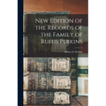 New Edition of the Records of the Family of Rufus Perkins
