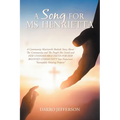 A Song For Ms Henrietta: A Community Matriarch's Bedside Story About The Community and The People She Loved and HER UNSHAKEABLE FAITH FOR HER B