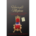 Harry & Meghan: Vol. 2: A New American Royal Family Takes Their Place in History