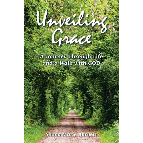 Unveiling Grace: A Journey Through Life and a Walk with GOD