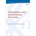 The Moral Life According to Mark