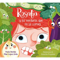 Rosalía Y Las Verduras Que No Se Comía / Rosalia and the Veggies She Didn't Want to Eat