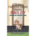A Tale From A Foxhound Beagle Named Bailey: Siblings Are Your Best Friend