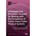 Challenges and Directions Forward for Dealing with the Complexity of Future Smart Cyber-Physical Systems