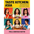 Taste Kitchen: Asia: Six Flavours to Suit Every Taste