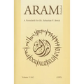 Aram Periodical. Volume 5: 1 & 2 - A Festschrift for Dr. Sebastian P. Brock