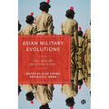 Asian Military Evolutions: Civil-Military Relations in Asia