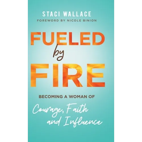 Fueled by Fire