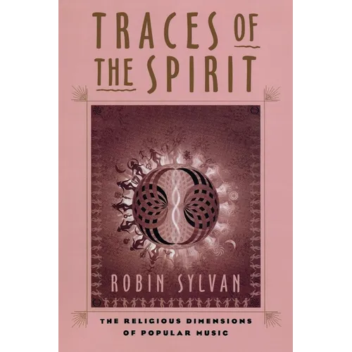 Traces of the Spirit: The Religious Dimensions of Popular Music