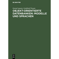 Objekt-orientierte Datenbanken: Modelle und Sprachen