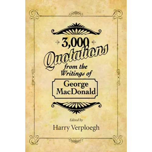 3,000 Quotations from the Writings of George MacDonald
