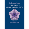 A History of Greek Mathematics, Volume I: From Thales to Euclid Volume 1