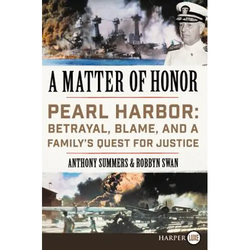 A Matter of Honor: Pearl Harbor: Betrayal, Blame, and a Family's Quest for Justice