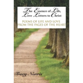 The Essence of Life, Love Letters to Christ: Poems of Life and Love from the Pages of the Heart