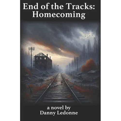 End of the Tracks: Homecoming
